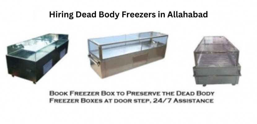 Hiring Dead Body Freezers in Allahabad